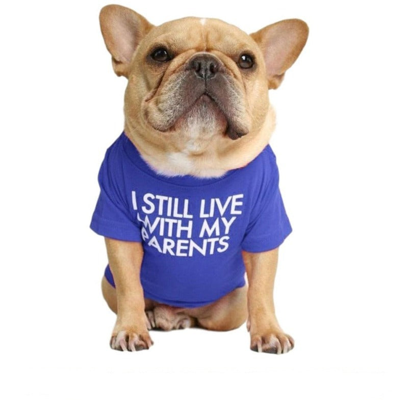 "I Still Live With My Parents" Dog T-Shirt