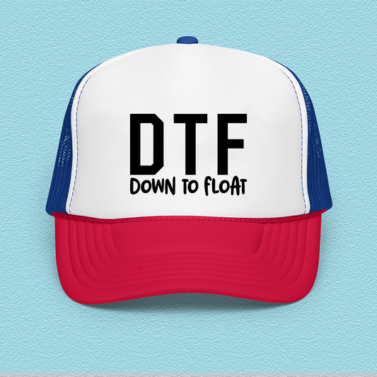 DTF Down To Float Trucker Hat
