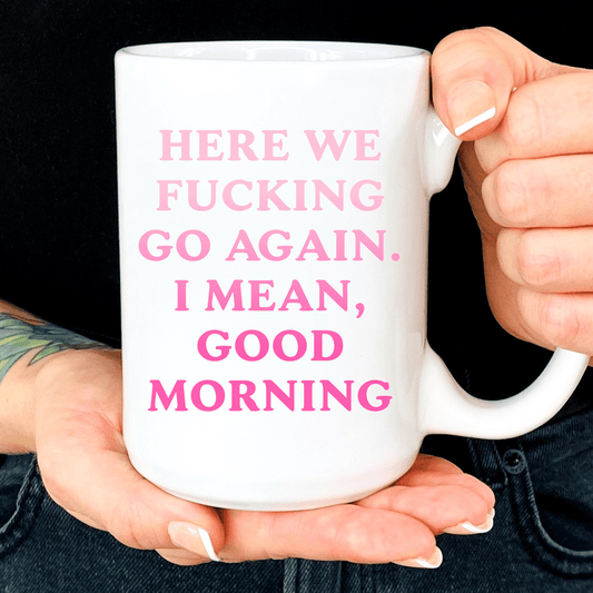 Here We Go Again Mug