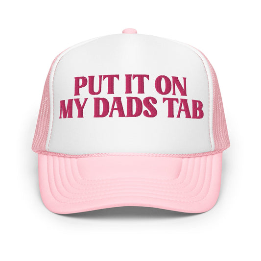 Put It On My Dads Tab Trucker Hat